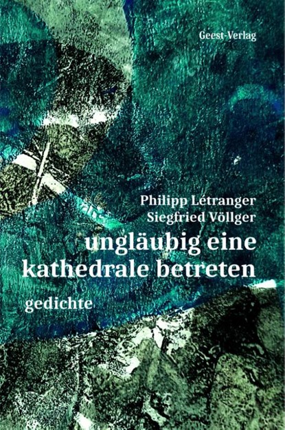 ungläubig eine kathedrale betreten, Philipp Létranger ; Siegfried Völlger - Paperback - 9783690645089