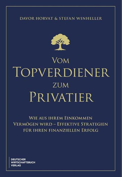 Vom Topverdiener zum Privatier, Davor Horvat ; Stefan Winheller - Gebonden - 9783690660785