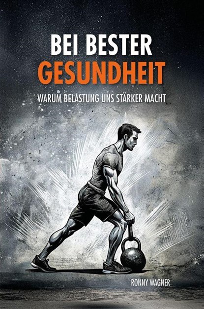 Bei bester Gesundheit, Ronny Wagner - Gebonden - 9783690660969