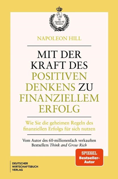Mit der Kraft des positiven Denkens zu finanziellem Erfolg, Napoleon Hill - Gebonden - 9783690661515
