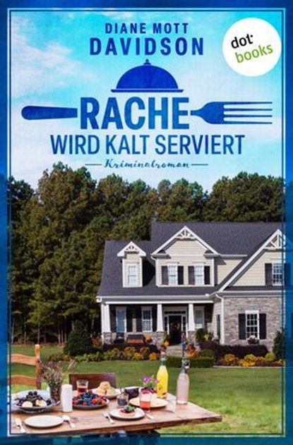 Rache wird kalt serviert, Diane Mott Davidson - Ebook - 9783690762212