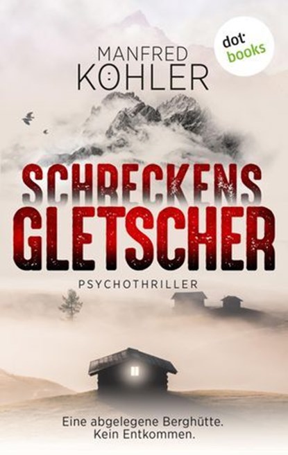Schreckensgletscher, Manfred Köhler - Ebook - 9783690764322