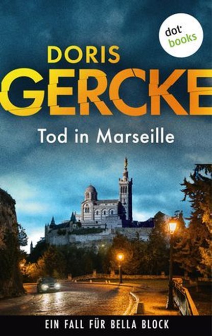 Tod in Marseille, Doris Gercke - Ebook - 9783690764780
