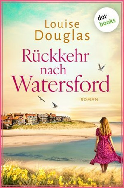 Rückkehr nach Watersford, Louise Douglas - Ebook - 9783690764940
