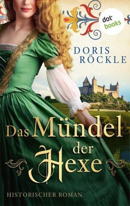 Das Mündel der Hexe, Doris Röckle - Ebook - 9783690765657