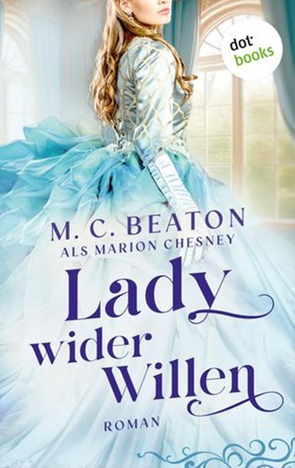 Lady wider Willen, Marion Chesney - Ebook - 9783690766951