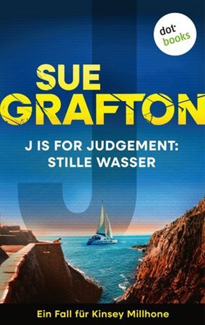 J is for Judgement: Stille Wasser, Sue Grafton - Ebook - 9783690767927