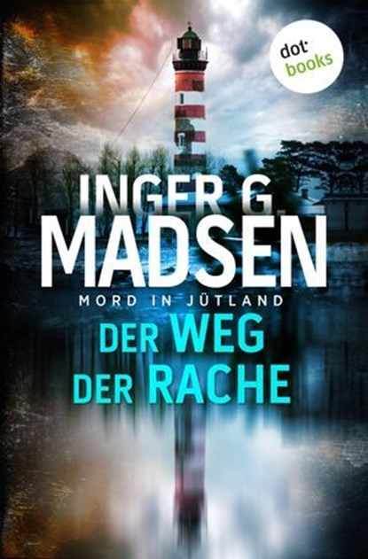 Mord in Jütland: Der Weg der Rache, Inger Gammelgaard Madsen - Ebook - 9783690768252
