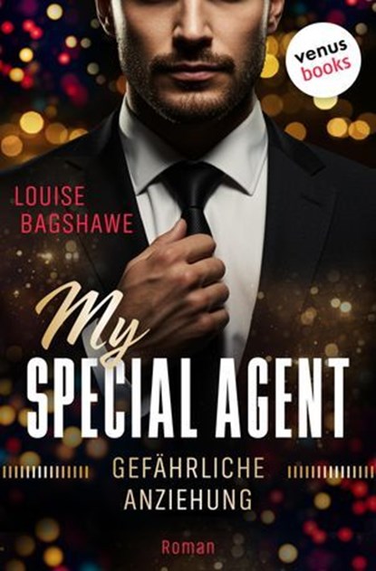 My Special Agent - Gefährliche Anziehung, Louise Bagshawe - Ebook - 9783690768290
