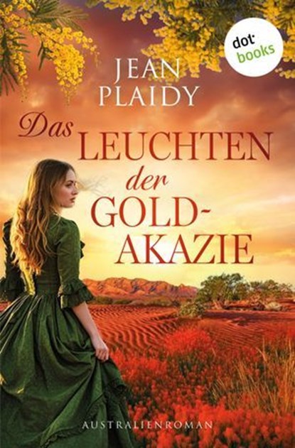 Das Leuchten der Goldakazie, Jean Plaidy - Ebook - 9783690768900