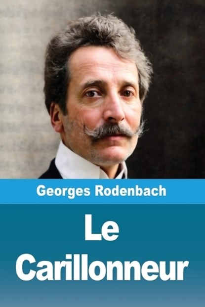 Le Carillonneur, Georges Rodenbach - Paperback - 9783690823289