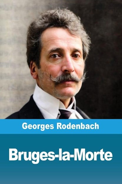 Bruges-la-Morte, Georges Rodenbach - Paperback - 9783690823296