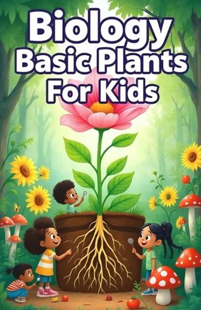 Biology Basic Plants for Kids, Khasan Laudry - Paperback - 9783690831666