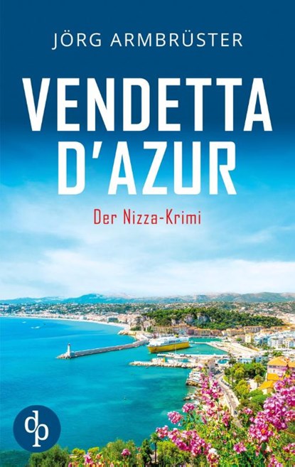Vendetta d'Azur, Jörg Armbrüster - Paperback - 9783690907699
