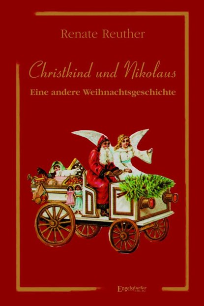 Christkind und Nikolaus - Eine andere Weihnachtsgeschichte, Renate Reuther - Paperback - 9783690950305