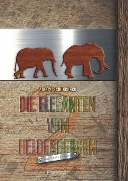 Die Elefanten von Heldenbergen. Band 2, Albert Schlierbach - Gebonden - 9783690950329