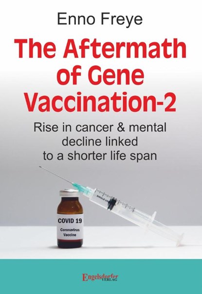 The Aftermath of Gene Vaccination-2, Enno Freye - Paperback - 9783690950381