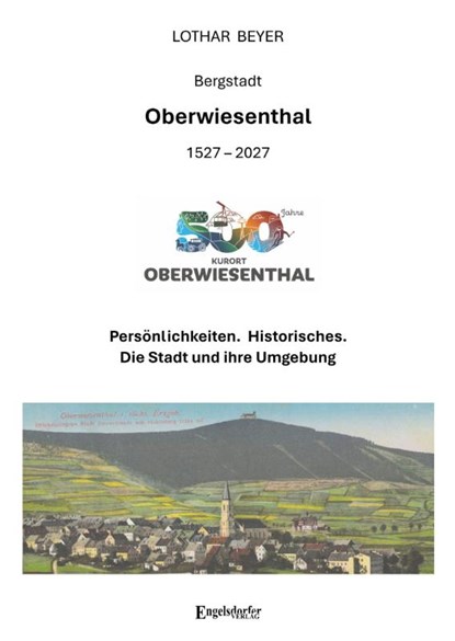 500 Jahre Bergstadt Oberwiesenthal (1527 - 2027), Lothar Beyer - Paperback - 9783690950565