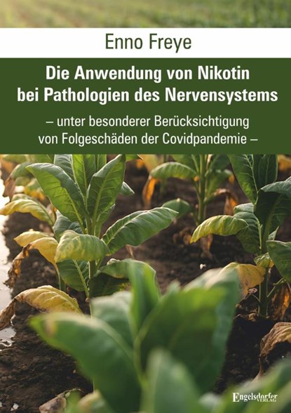 Die Anwendung von Nikotin bei Pathologien des Nervensystems, Enno Freye - Paperback - 9783690950671