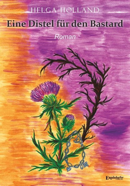 Eine Distel für den Bastard, Helga Holland - Paperback - 9783690950992
