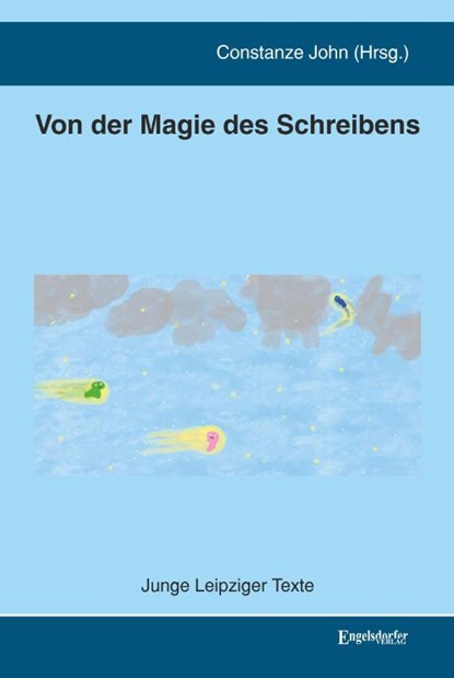 Von der Magie des Schreibens, Constanze John - Gebonden - 9783690951302