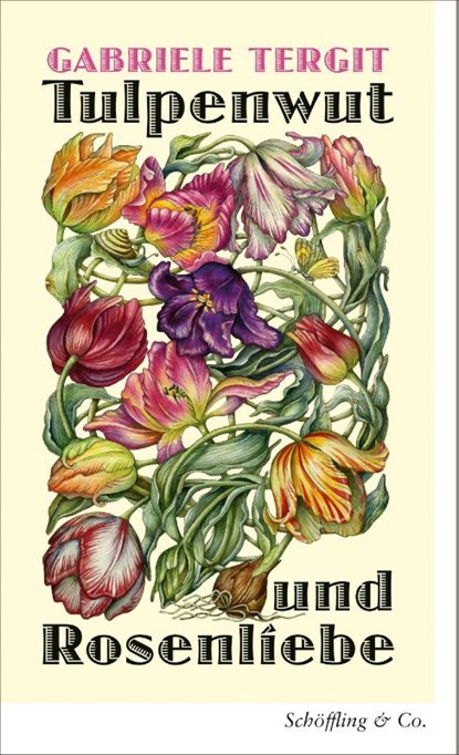 Tulpenwut und Rosenliebe, Gabriele Tergit - Gebonden - 9783690970235