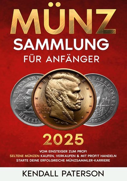 Münzsammlung für Anfänger, Kendall Paterson - Paperback - 9783691041033