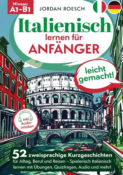 Italienisch lernen für Anfänger - leicht gemacht!, Jordan Roesch - Paperback - 9783691044027