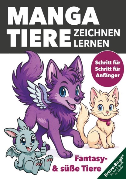 Manga-Tiere zeichnen lernen für Kinder ab 8 Jahren, Birgit Bravo - Paperback - 9783691044119