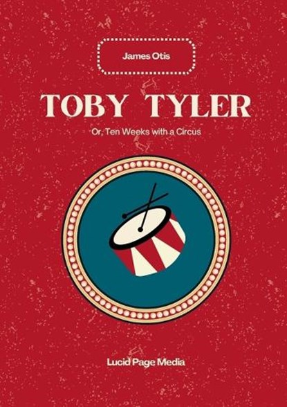 Toby Tyler, James Otis - Paperback - 9783691047585
