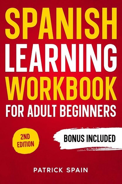 SPANISH LEARNING WORKBOOK FOR ADULT BEGINNERS, Patrick Spain - Paperback - 9783691049565