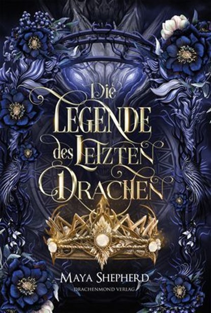 Die Legende des letzten Drachen, Maya Shepherd - Ebook - 9783691300741