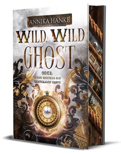 Wild, Wild Ghost - Oder: wenn Western auf Geisterjagd trifft, Annika Hanke - Paperback - 9783691300963