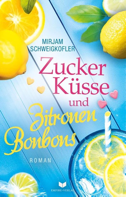 Zuckerküsse und Zitronenbonbons, Mirjam Schweigkofler - Paperback - 9783691400410