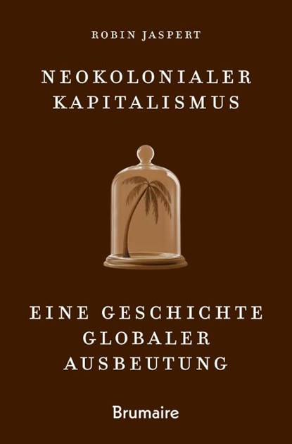 Neokolonialer Kapitalismus, Jaspert Robin - Paperback - 9783691510119