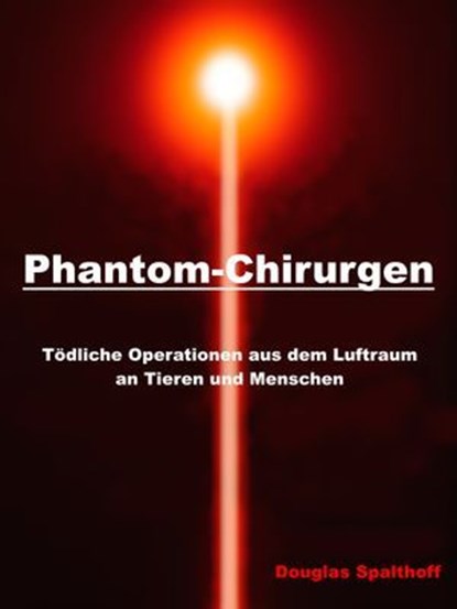 Phantom-Chirurgen, Douglas Spalthoff ; Mattis Lühmann - Ebook - 9783692281254