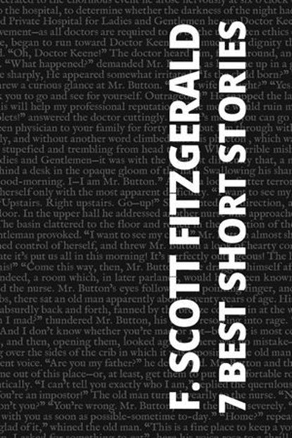 7 Best Short Stories - F. Scott Fitzgerald, F. Scott Fitzgerald ; August Nemo - Ebook - 9783692285467