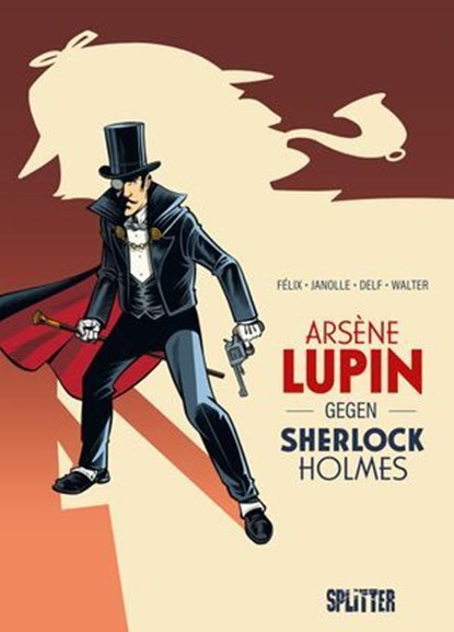 Arsène Lupin gegen Sherlock Holmes (Graphic Novel), Maurice Leblanc ; Jérôme Félix ; Alain Janolle - Ebook - 9783692587707