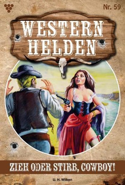 Zieh oder stirb, Cowboy!, U.H. Wilken - Ebook - 9783693710609