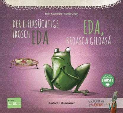 Der eifersüchtige Frosch Eda (Deutsch-Rumänisch), Tülin Koziko¿lu - Paperback - 9783695003877