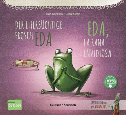 Der eifersüchtige Frosch Eda (Deutsch-Spanisch), Tülin Koziko¿lu - Paperback - 9783695003891