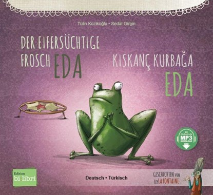 Der eifersüchtige Frosch Eda (Deutsch-Türkisch), Tülin Koziko¿lu - Paperback - 9783695003907