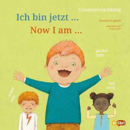 Ich bin jetzt ... (Deutsch-Englisch), Constanze Von Kitzing - Gebonden - 9783695006410