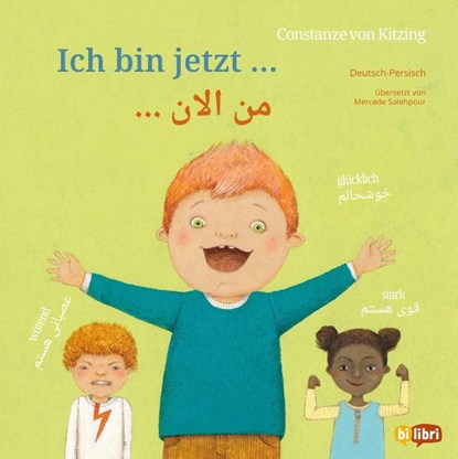Ich bin jetzt ... (Deutsch-Persisch), Constanze Von Kitzing - Gebonden - 9783695006434