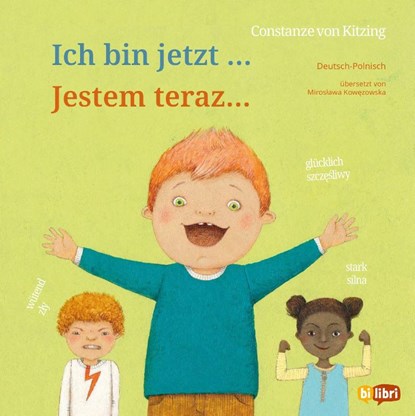 Ich bin jetzt ... (Deutsch-Polnisch), Constanze Von Kitzing - Gebonden - 9783695006441