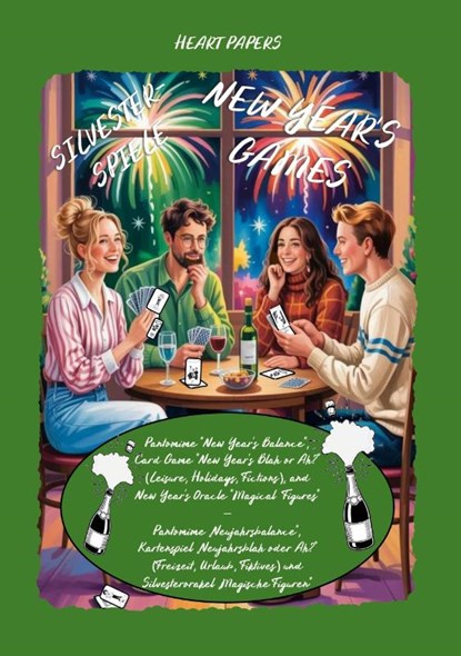 New Year's Games (Pantomime New Year's Balance; Card Game New Year's Blah or Ah? Leisure, Holidays, Fictions; New Year's Oracle Magical Figures) - Silvesterspiele (Pantomime Neujahrsbalance; Kartenspiel Neujahrsblah oder Ah? Freizeit, Urlaub, Fiktives; Silvesterorakel Magische Figuren), Heart Papers - Paperback - 9783695119639