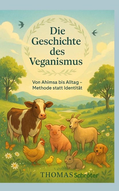 Die Geschichte des Veganismus, Thomas Schröter - Paperback - 9783695133406