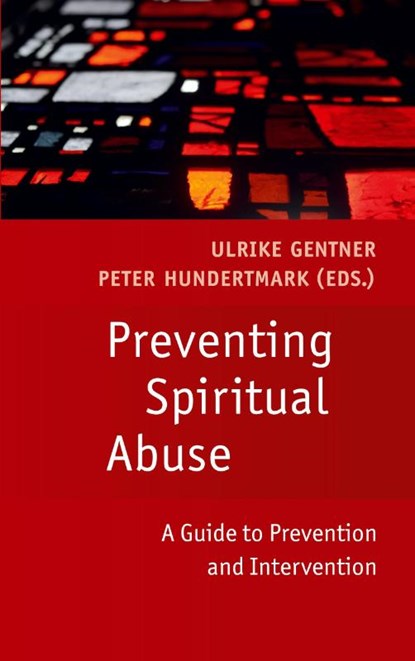 Preventing Spiritual Abuse, Ulrike Gentner ; Peter Hundertmark - Paperback - 9783695136483