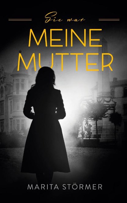 Sie war meine Mutter, Marita Störmer - Paperback - 9783695147847