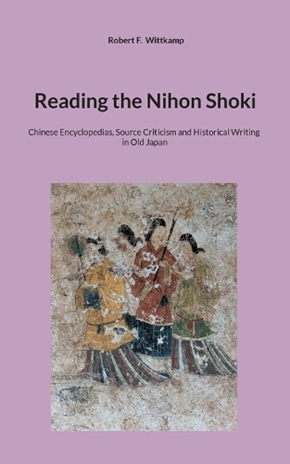 Reading the Nihon Shoki, Robert F. Wittkamp - Paperback - 9783695198436